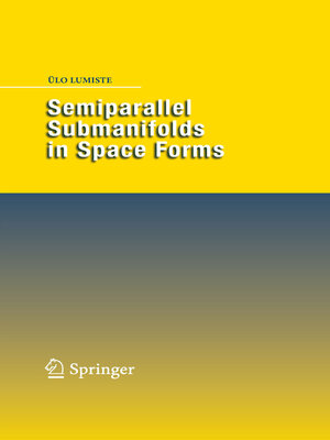 cover image of Semiparallel Submanifolds in Space Forms